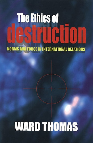 Ward Thomas - The Ethics of Destruction